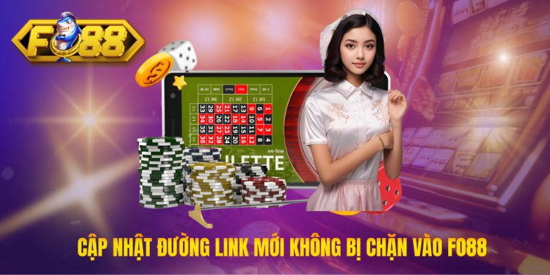 Cập nhật ngay đường link mới không bị chặn tại cổng game Fo88 Cập nhật ngay đường link mới không bị chặn tại cổng game Fo88