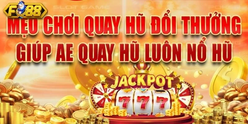 Fo88 chia sẻ một số mẹo đổi thưởng cao bất ngờ Fo88 chia sẻ một số mẹo đổi thưởng cao bất ngờ