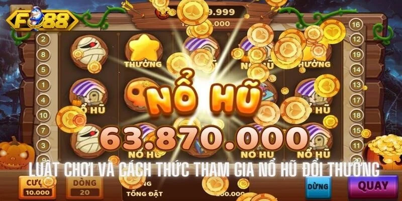 Cụ thể luật chơi và cách thức tham gia quay hũ Cụ thể luật chơi và cách thức tham gia quay hũ