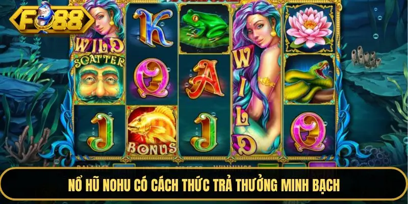 Nổ hũ nohu có cách thức trả thưởng minh bạch Nổ hũ nohu có cách thức trả thưởng minh bạch