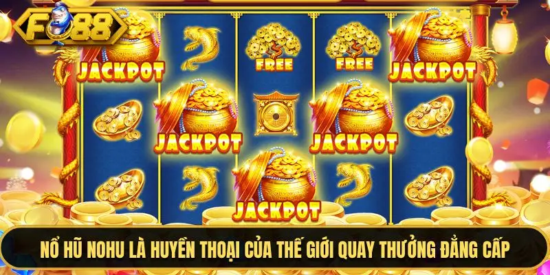 Nổ hũ nohu sở hữu giao diện ấn tượng Nổ hũ nohu sở hữu giao diện ấn tượng