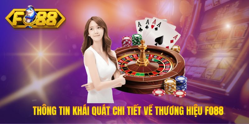 Thông tin khái quát chi tiết về thương hiệu Fo88 trên thị trường Thông tin khái quát chi tiết về thương hiệu Fo88 trên thị trường